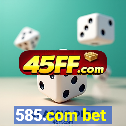 585.com bet